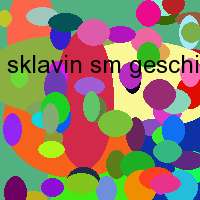 sklavin sm geschichte