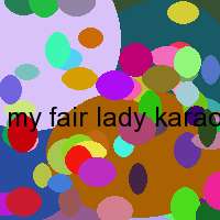 my fair lady karaoke